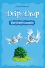 Drip & Drop : The Water Gargoyles - Book