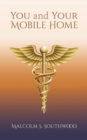 You and Your Mobile Home: A Healing Manual - Book