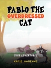 Pablo the Overdressed Cat : Four Adventures - Book