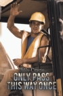 Only Pass This Way Once - Book
