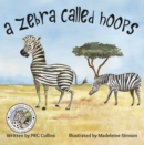 A Zebra Called Hoops - Book