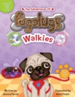 The Adventures of Pugalugs: Walkies - Book