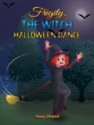 Frigity, The Witch: Halloween Dance - Book