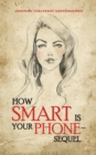How Smart Is Your Phone - Sequel - Book