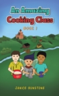 An Amazing Cooking Class : Book 1 - Book