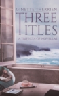 Three Titles : A trifecta of novellas - Book
