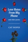 Love Notes From My Phone : And other poems - Book