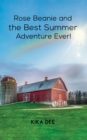 Rose Beanie and the Best Summer Adventure Ever! - eBook