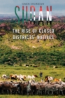 Sudan: The Rise of Closed Districts' Natives - eBook