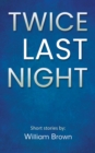 Twice Last Night - Book