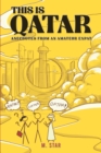 This Is Qatar: Anecdotes from an Amateur Expat - Book