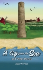 A Gift from the Sea and Other Stories - eBook