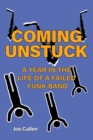 Coming Unstuck - A Year in the Life of a Failed Funk Band - eBook