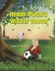 Henry Pugh's Wiggly Tooth - Book