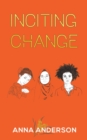 Inciting Change - Book