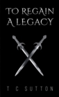 To Regain a Legacy - eBook