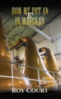 How We Put an 'e' in Whiskey - eBook