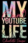 My [Secret] YouTube Life - eBook