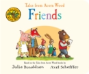 Tales from Acorn Wood: Friends - Book
