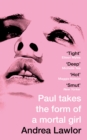 Paul Takes the Form of A Mortal Girl - Book