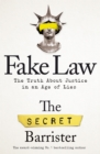 Fake Law : The Truth About Justice in an Age of Lies - Book