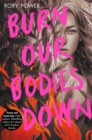 Burn Our Bodies Down - Book