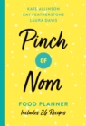 Pinch of Nom Food Planner : Includes 26 New Recipes - Book