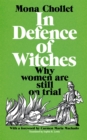 In Defence of Witches : Why women are still on trial - Book