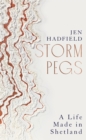Storm Pegs : A Life Made in Shetland - Book