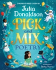 Pick and Mix Poetry: Specially chosen by Julia Donaldson - Book