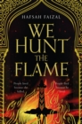 We Hunt the Flame : A Magical Fantasy Inspired by Ancient Arabia - Book