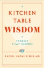 Kitchen Table Wisdom : Stories That Inspire - Book