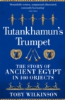 Tutankhamun's Trumpet : The Story of Ancient Egypt in 100 Objects - Book