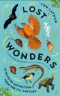 Lost Wonders : 10 tales of extinction from the 21st century - Book