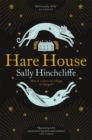 Hare House : A Gothic, Atmospheric Modern-day Tale of Witchcraft - Book