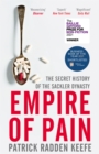 Empire of Pain : The Secret History of the Sackler Dynasty - eBook