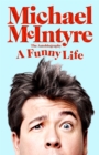 A Funny Life : The Sunday Times Bestseller - Book