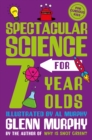 Spectacular Science for 7 Year Olds - Book