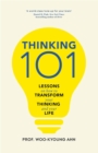 Thinking 101 : Lessons on How To Transform Your Thinking and Your Life - Book
