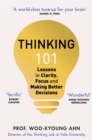 Thinking 101 : Lessons in Clarity, Focus and Making Better Decisions - Book