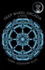 Deep Wheel Orcadia : Winner of the 2022 Arthur C Clarke Award - eBook