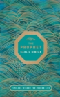 The Prophet : Timeless Wisdom for Modern Life - eBook