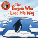 The Penguin Who Lost His Way : Inspired by a True Story - Book