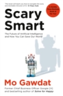 Scary Smart : The Future of Artificial Intelligence and How You Can Save Our World - Book