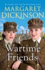 Wartime Friends : A heartwarming historical saga - eBook