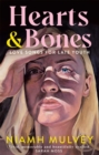 Hearts and Bones : Love Songs for Late Youth - Book