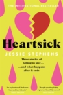 Heartsick : Three Stories of Falling in Love . . . And What Happens After it Ends - eBook