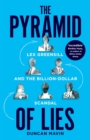 The Pyramid of Lies : Lex Greensill and the Billion-Dollar Scandal - Book