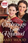 The Orphanage Girls Reunited : The moving wartime saga set in London’s East End - Book