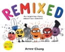 Remixed : An inspiring story about our families - Book